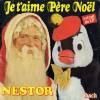 disque animation divers nestor le pingouin nestor je t aime pere noel extrait du lp