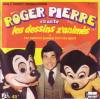 disque dessin anime walt disney divers roger pierre chante les dessins z animes