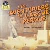 disque film aventuriers de l arche perdue les aventuriers de l arche perdue raconte par michel duchaussoy