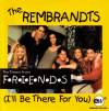 disque live friends the rembrandts the theme from friends i ll be there for you