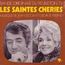 disque srie Saintes chries [Les]